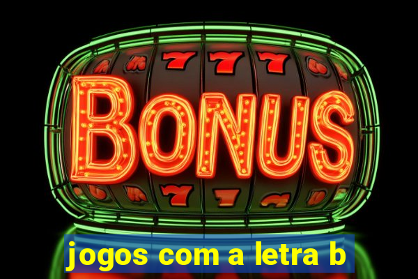 jogos com a letra b